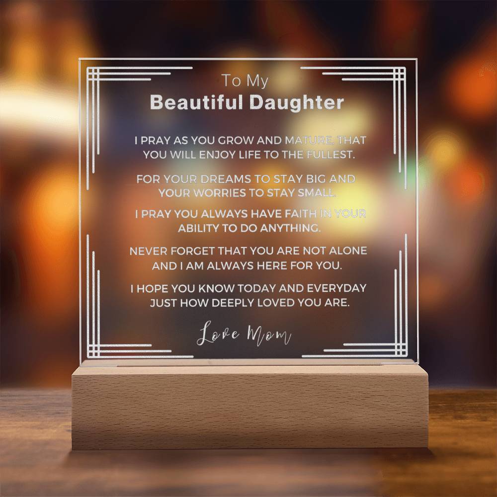 Gift from Mom to Daughter- Engraved Acrylic LED plaque and Night light